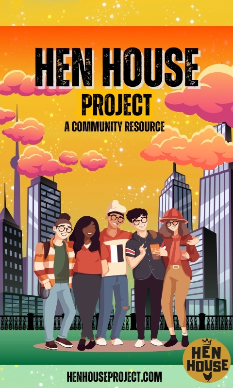Hen House Project - Community Resource